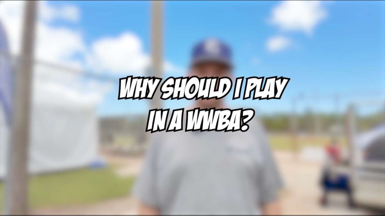 Why Should I Play in a WWBA?