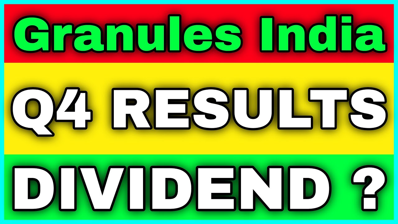 Granules India Q4 RESULTS 2021 | Granules India Q4 RESULTS | Granules India DIVIDEND | GRANULES