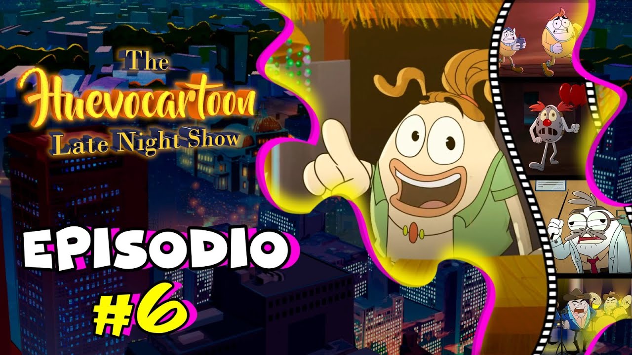 The HUEVOCARTOON Late Night Show | Episodio #6