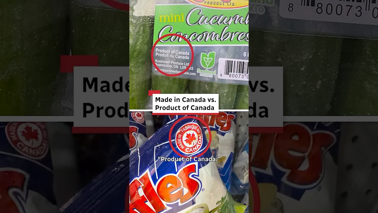 &lsquo;Made in Canada&rsquo; and &lsquo;Product of Canada&rsquo;: What&rsquo;s the difference?