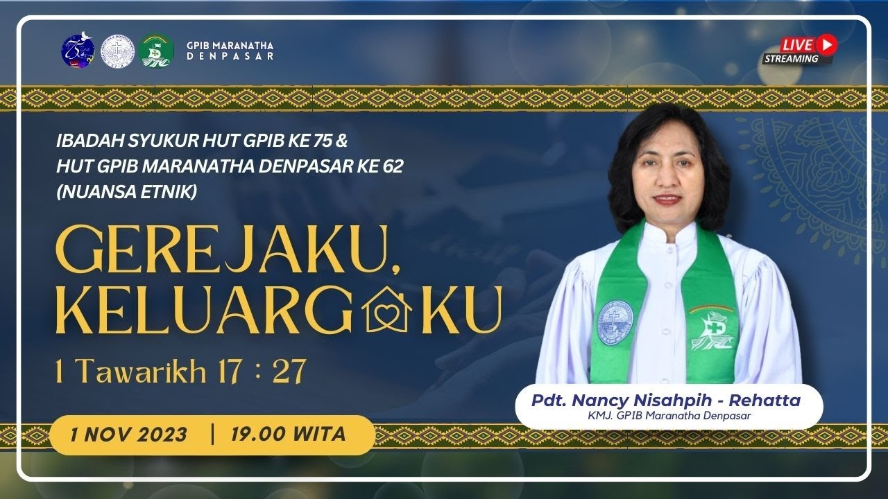 Ibadah Syukur HUT GPIB ke-75 & HUT GPIB Maranatha Denpasar ke - 62 | 01 November 2023