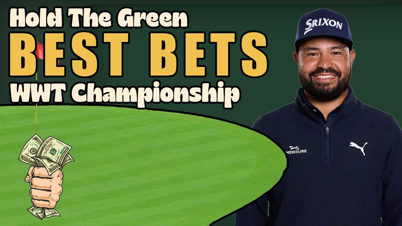 2025 WWT Championship Best Bets - PGA Tour Betting Picks - Hold The Green