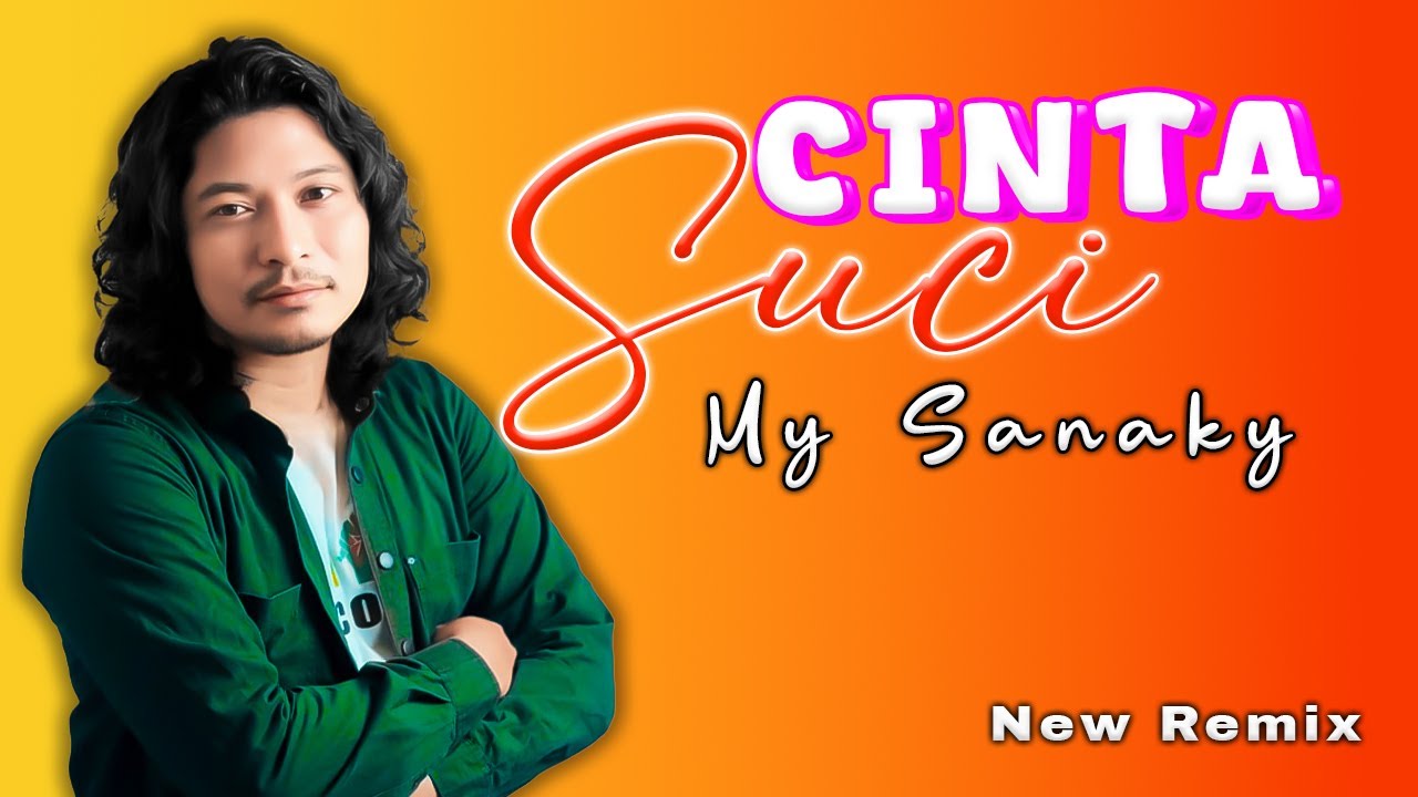 Lagu Joget Terbaru - Cinta Suci My Sanaky || Lagu Remix Acara Pesta