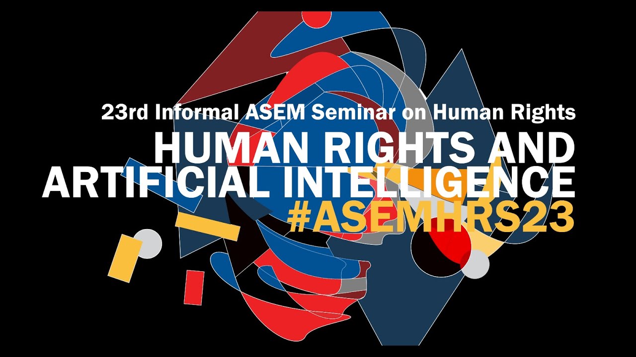 23rd Informal ASEM Seminar on Human Rights (ASEMHR23)