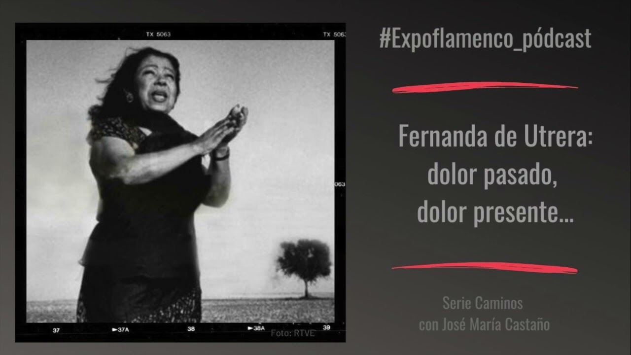 Pódcast → Fernanda de Utrera: el dolor pasado, el dolor presente...