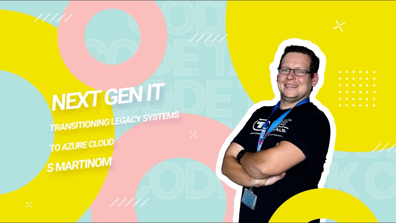 Code Talk // Next Gen IT Transitioning Legacy Systems to Azure Cloud s Martinom