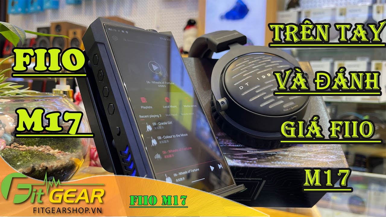 Review Fiio M17 | Đánh giá Máy nghe nhạc Fiio M17