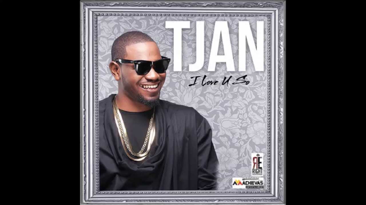 TJAN  I Love U So (AUDIO)