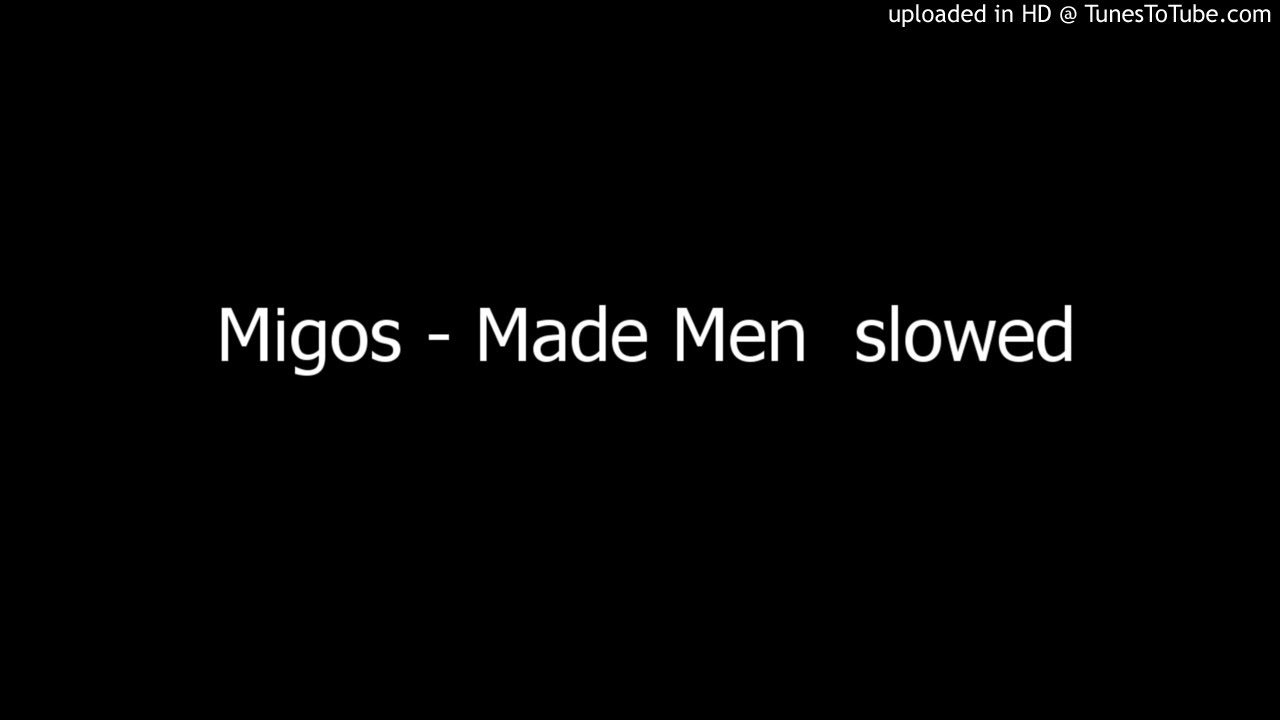 Migos - Made Men  slowed