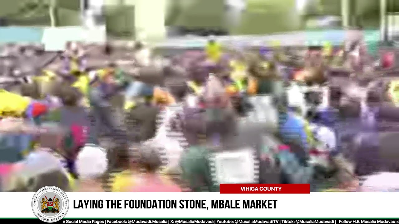 Laying the Foundation Stone, Mbale Market, Vihiga County