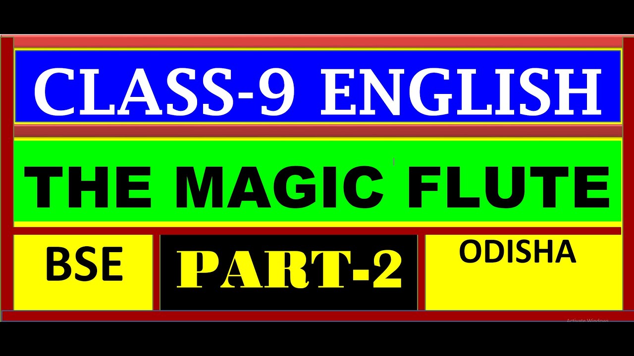 The Magic Flute | Class 9 English | BSE Odisha | Full Story Explanation | Summary & Q&A