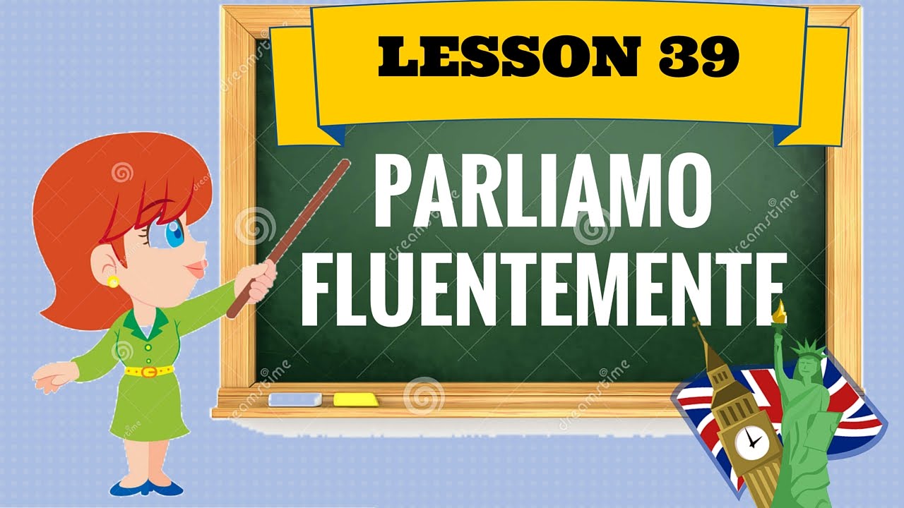Corso di inglese 39- PARLIAMO INGLESE FLUENTEMENTE