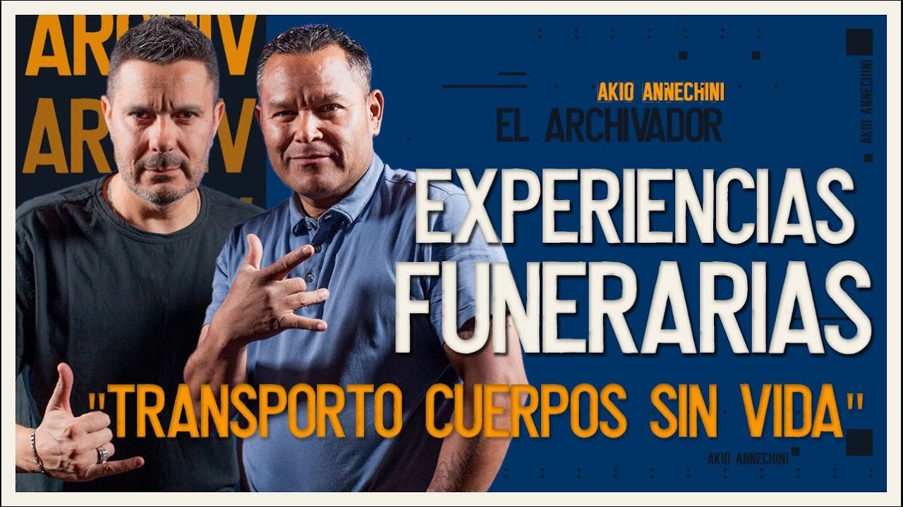 EXPERIENCIAS FUNERARIAS: 
