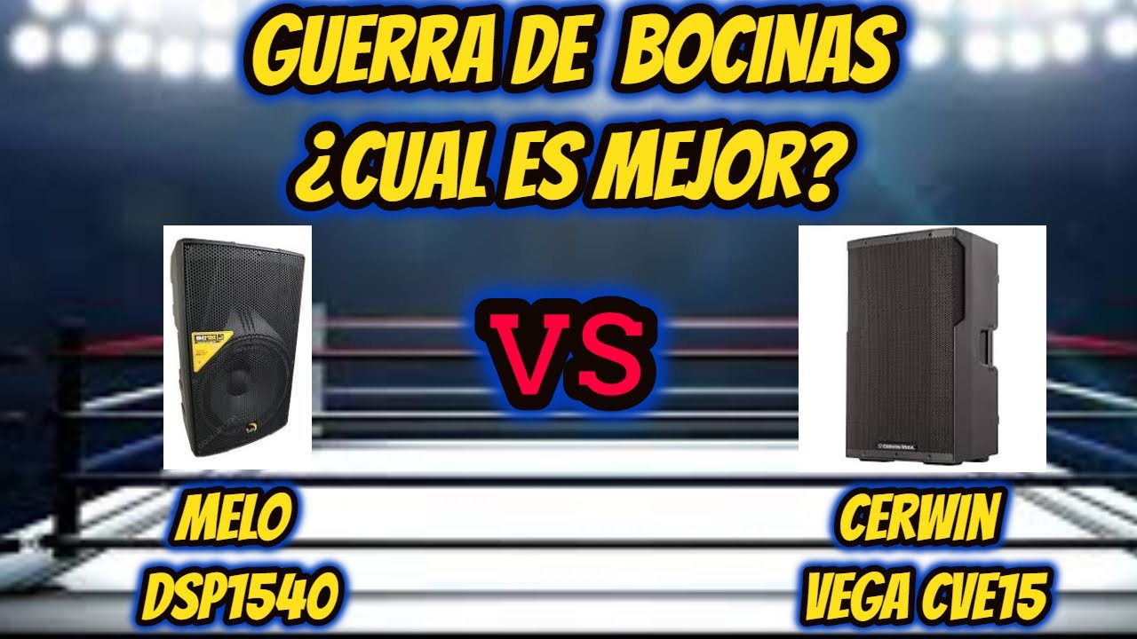 🔴CERWIN VEGA CVE15 VS MELO DSP1540 /🔈GUERRA DE BOCINAS / DJSORIA13
