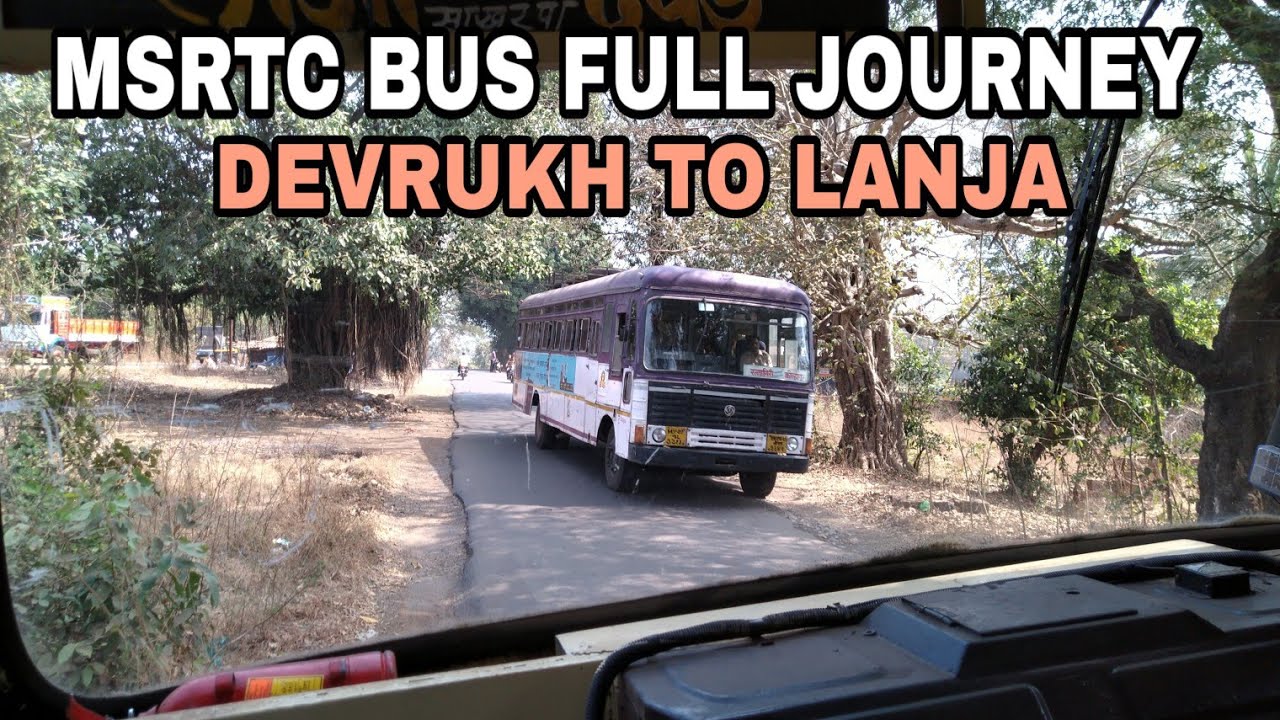 DEVRUKH TO LANJA : MSRTC BUS FULL JOURNEY THROUGH RURAL KONKAN | RATNAGIRI KOLHAPUR HIGHWAY