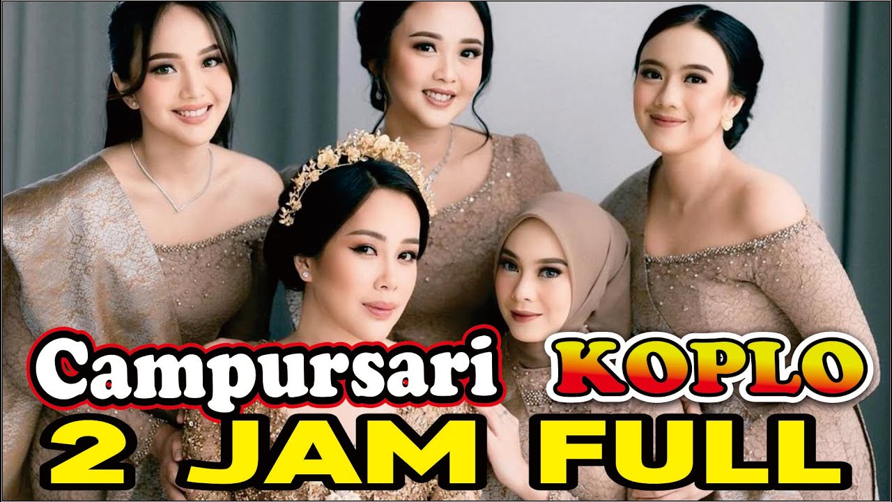 TERBARU CAMPURSARI  SUPER KOPLO 2 JAM FULL BIKIN RILEKS TENANGKAN FIKIRAN
