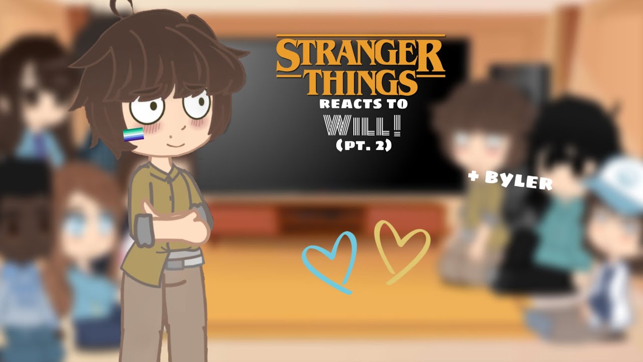 Stranger Things Reacts Will / Byler (Pt.2) | Read desc please lmao