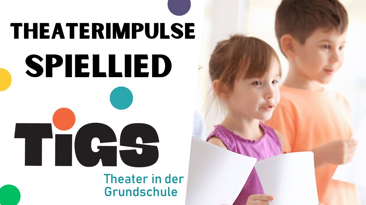 Theaterimpulse Grundschule - Spiellieder