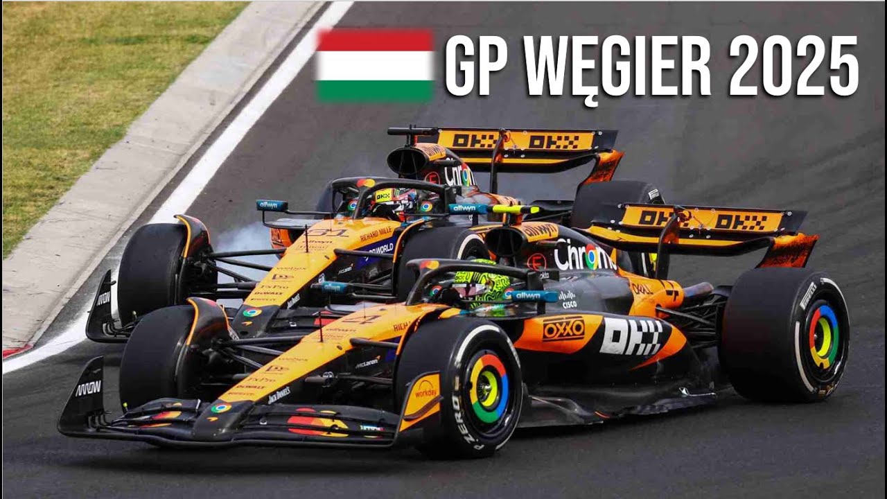 NORRIS WYGRYWA DZIĘKI ODWAŻNEJ STRATEGII - Podsumowanie GP Węgier 2025