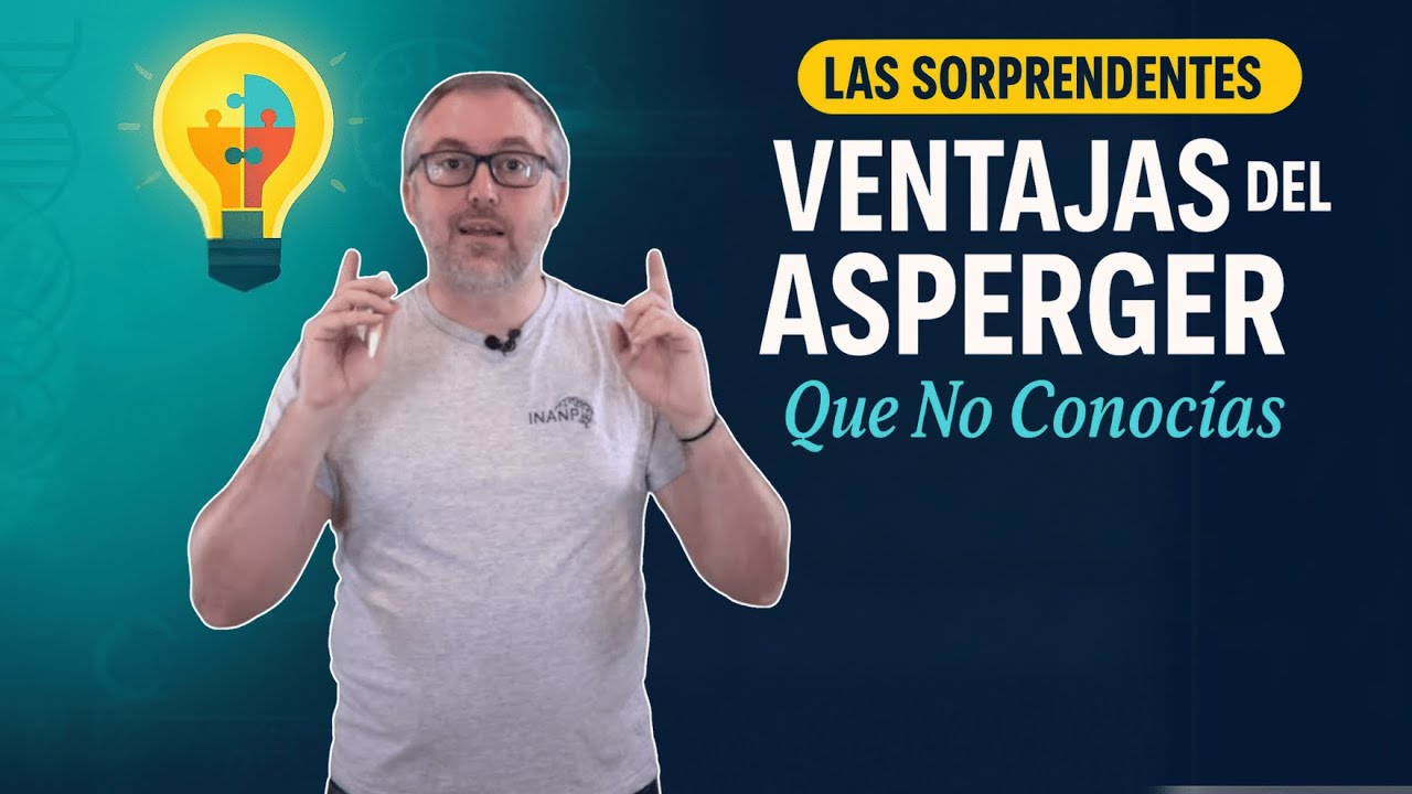 Las Sorprendentes Ventajas del Asperger que No Conoc&iacute;as