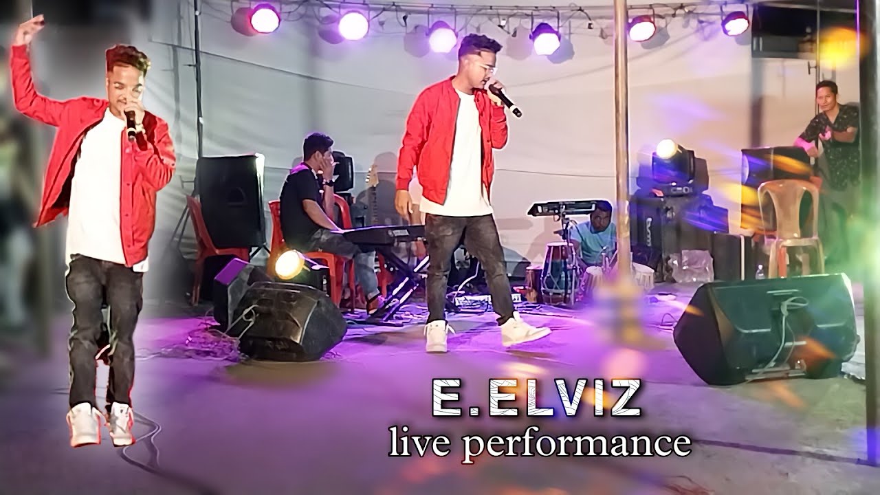 E.ELVIZ LIVE PERFORMANCE -FULL VIDEO