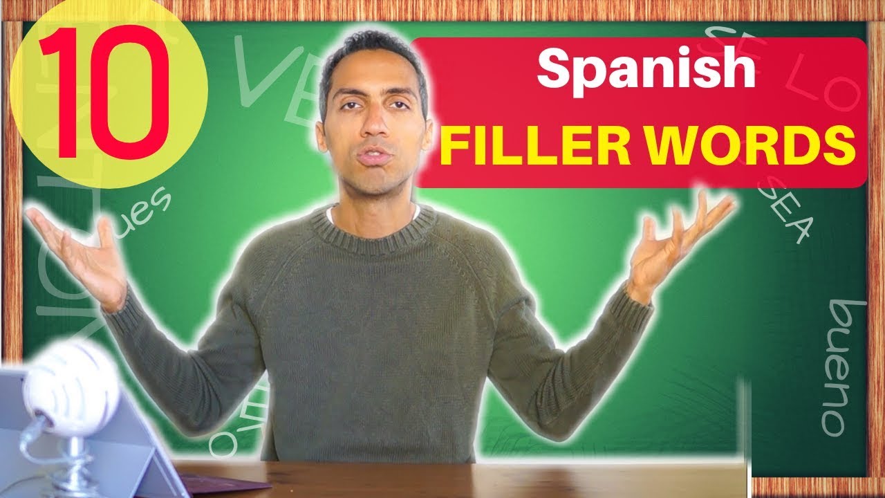 Learn the TOP 10 Spanish Filler Words - Muletillas