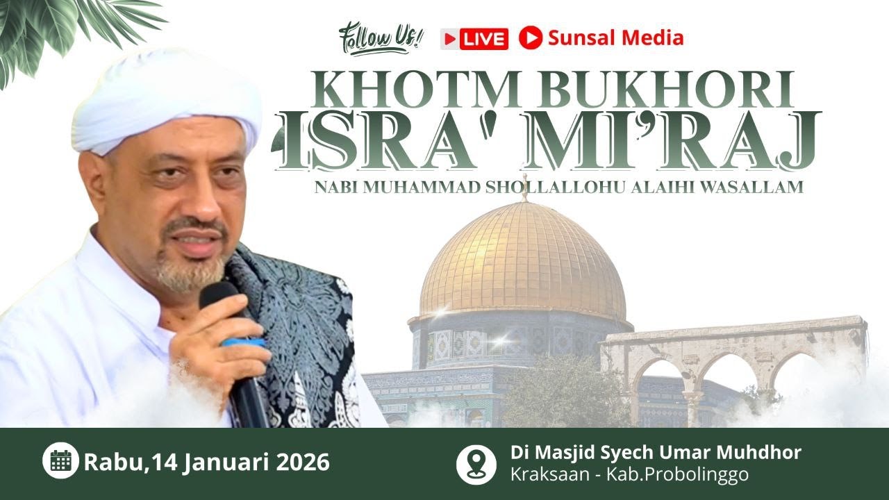 🔴[LIVE] KHOTM BUKHORI & ISRA' MI'RAJ NABI MUHAMMAD ﷺ