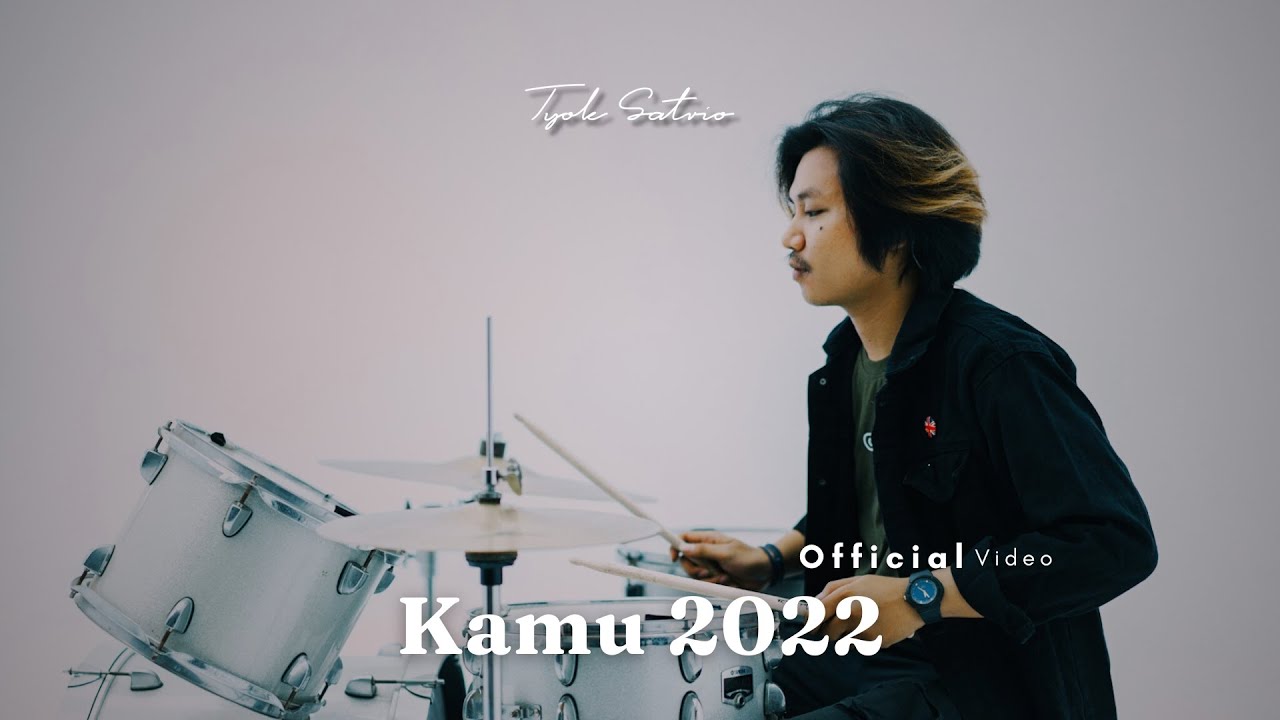 Tyok Satrio - Kamu 2022 (Official Music Video)