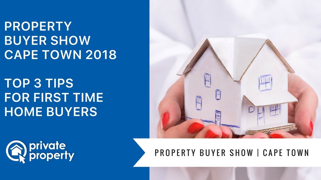 Property Buyer Show 2018 Cape Town | Top 3 tips for first time home buyers
