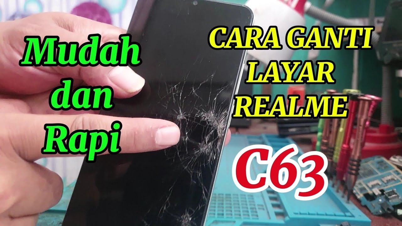 Cara Ganti LAYAR Realme C63 dengan Mudah dan Presisi