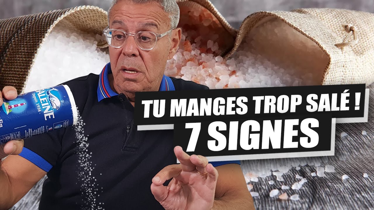 7 SIGNES QUI MONTRENT QUE TU MANGES TROP SALÉ