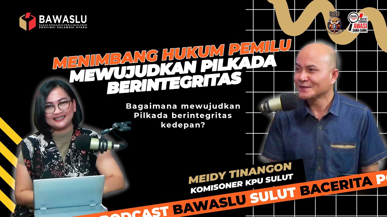 Bawaslu Sulut Bacerita : Menimbang Hukum Pemilu, Mewujudkan Pilkada Berintegritas