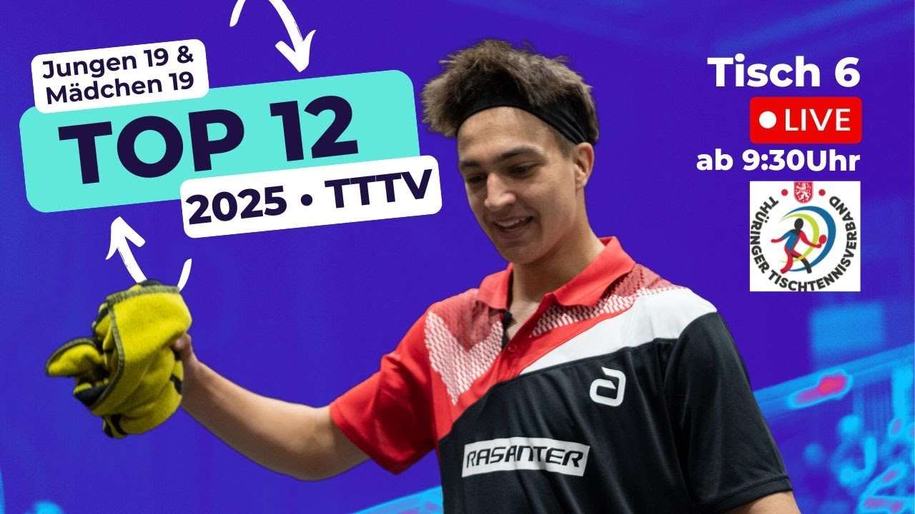 TTTV Top12 Jugend 2025 | Tisch 6 &bull; Tischtennis &bull; Livestream