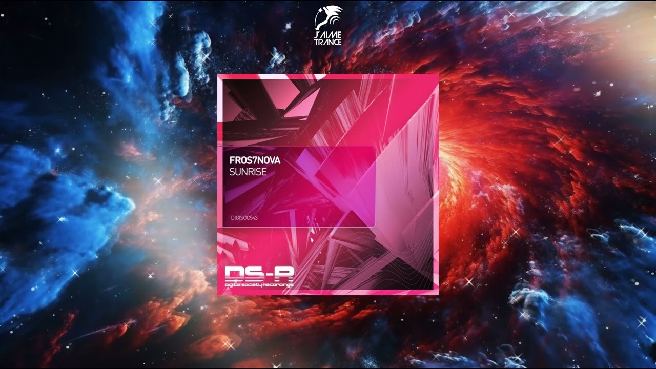 Fros7novA - Sunrise (Extended Mix) [DIGITAL SOCIETY RECORDINGS]