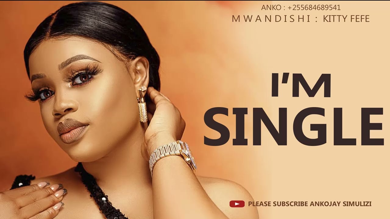 I'M SINGLE: part 01 SIMULIZI YA MAPENZI, By Ankojay