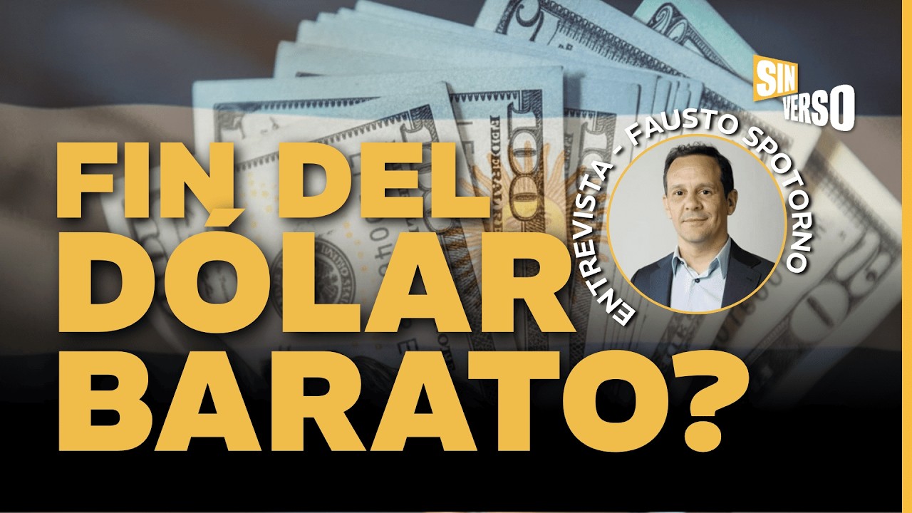 ¿Se termina el DÓLAR BARATO? La advertencia definitiva | Análisis de Fausto Spotorno