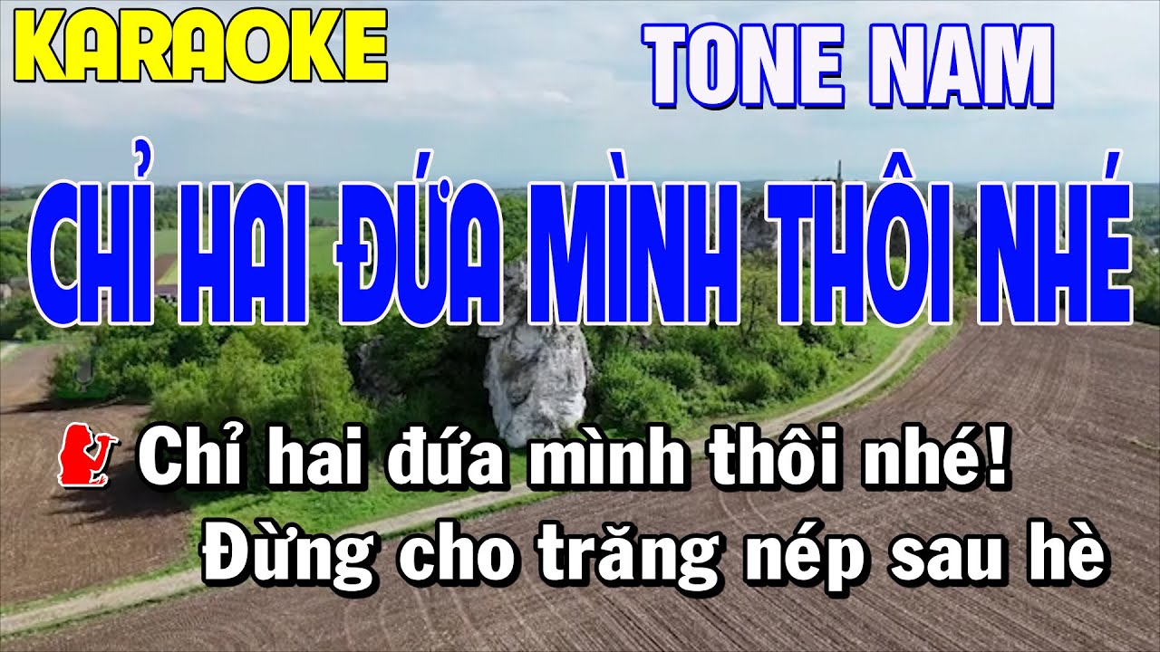 Chỉ Hai Đứa Mình Thôi Nhé Karaoke Tone Nam | Thái Tài