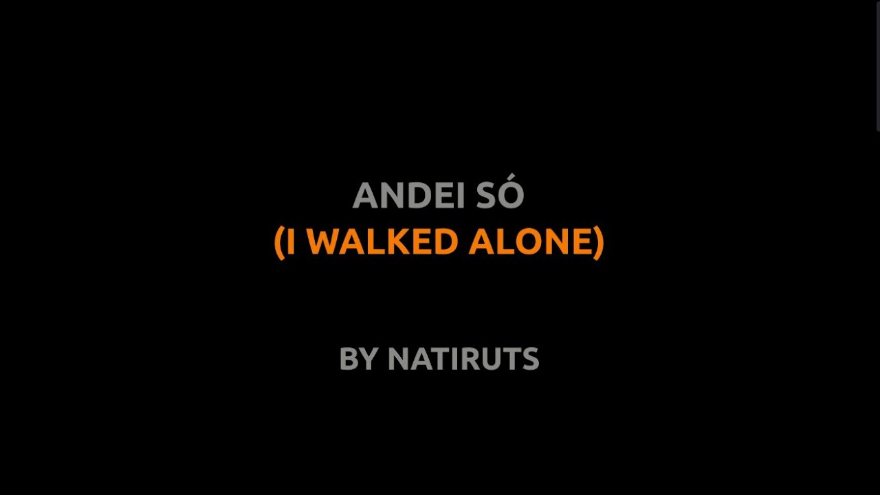 Andei S&oacute; - Natiruts - Lyrics video english portugu&ecirc;s translation