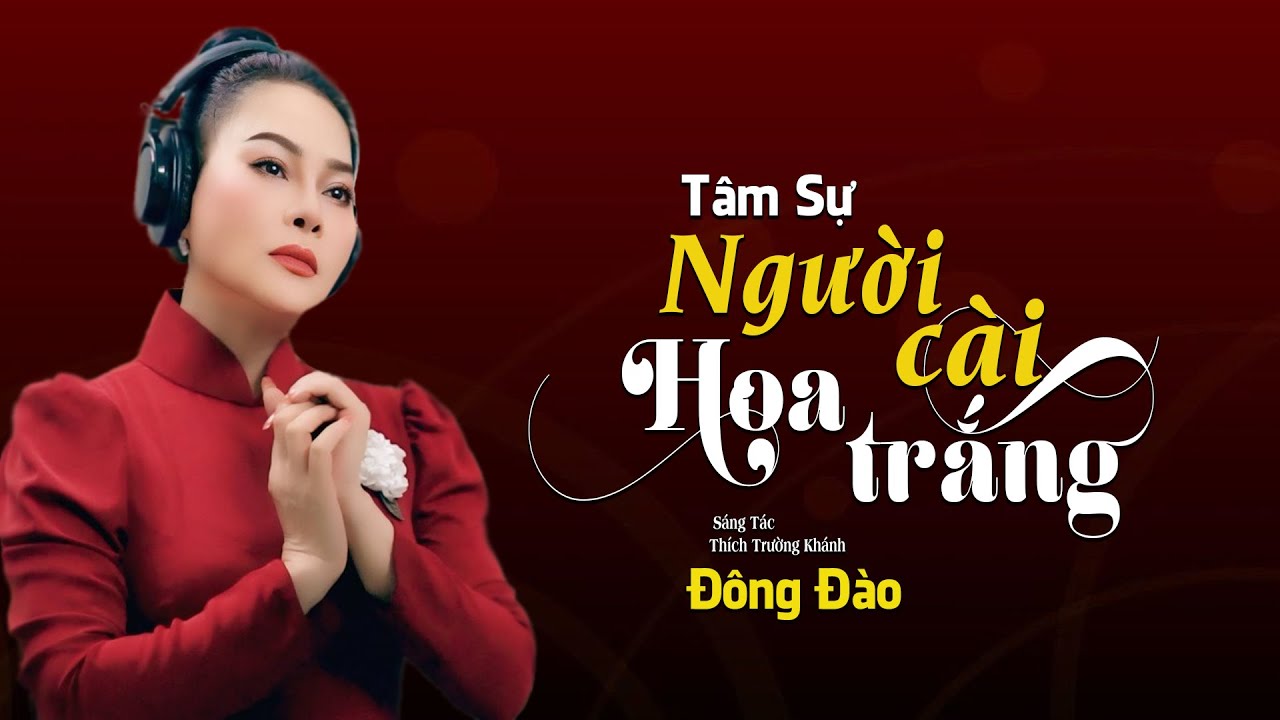 Tâm Sự Người Cài Hoa Trắng - Nhạc Vu Lan Hay Nhất 2024 - Đông Đào || Ca Sĩ Đông Đào