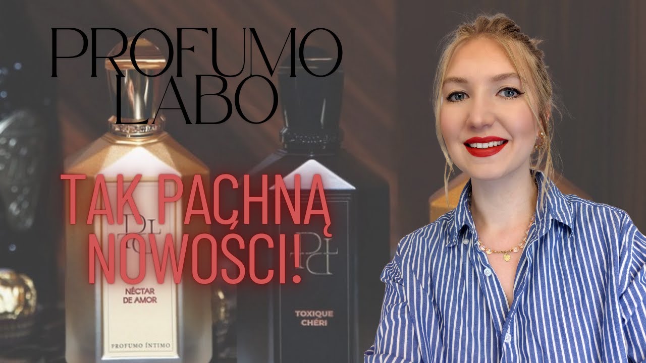 GORĄCE PREMIERY OD PROFUMO LABO - MUSISZ JE POZNAĆ! | MissPotocky