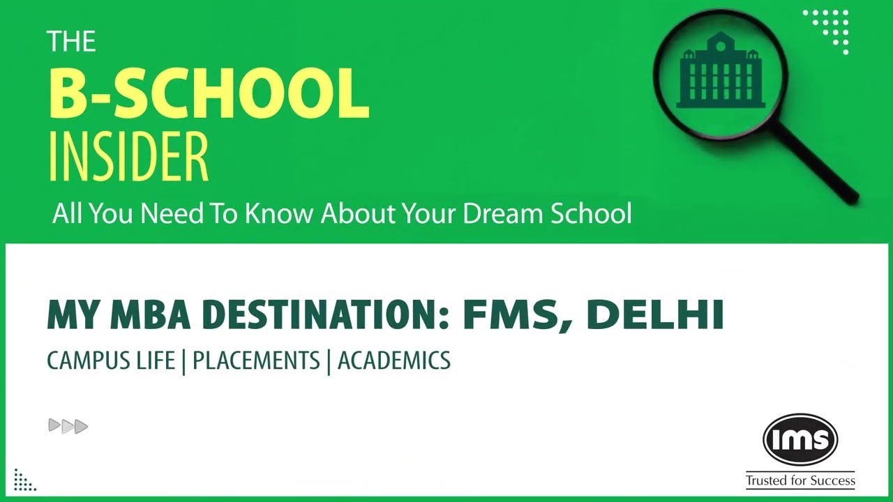 All about FMS Delhi - Campus Life, Placements, Academics | The B-School Insider by IMS India