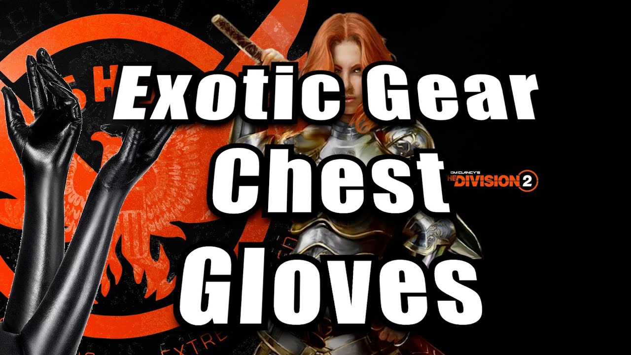 Division 2: Overview Of Exotic Gear - Part 2, Chest And Gloves