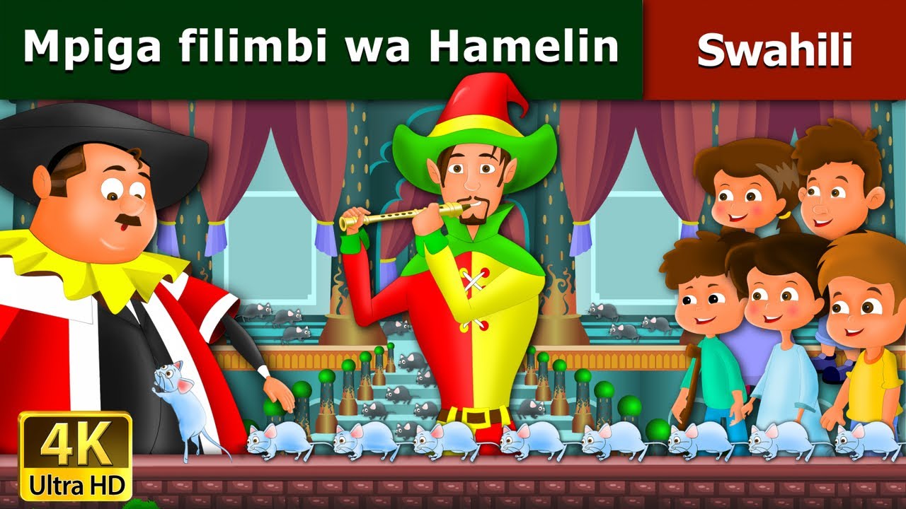 Mpiga filimbi wa Hamelin | Pied Piper Of Hamelin in Swahil | Swahili Fairy Tales