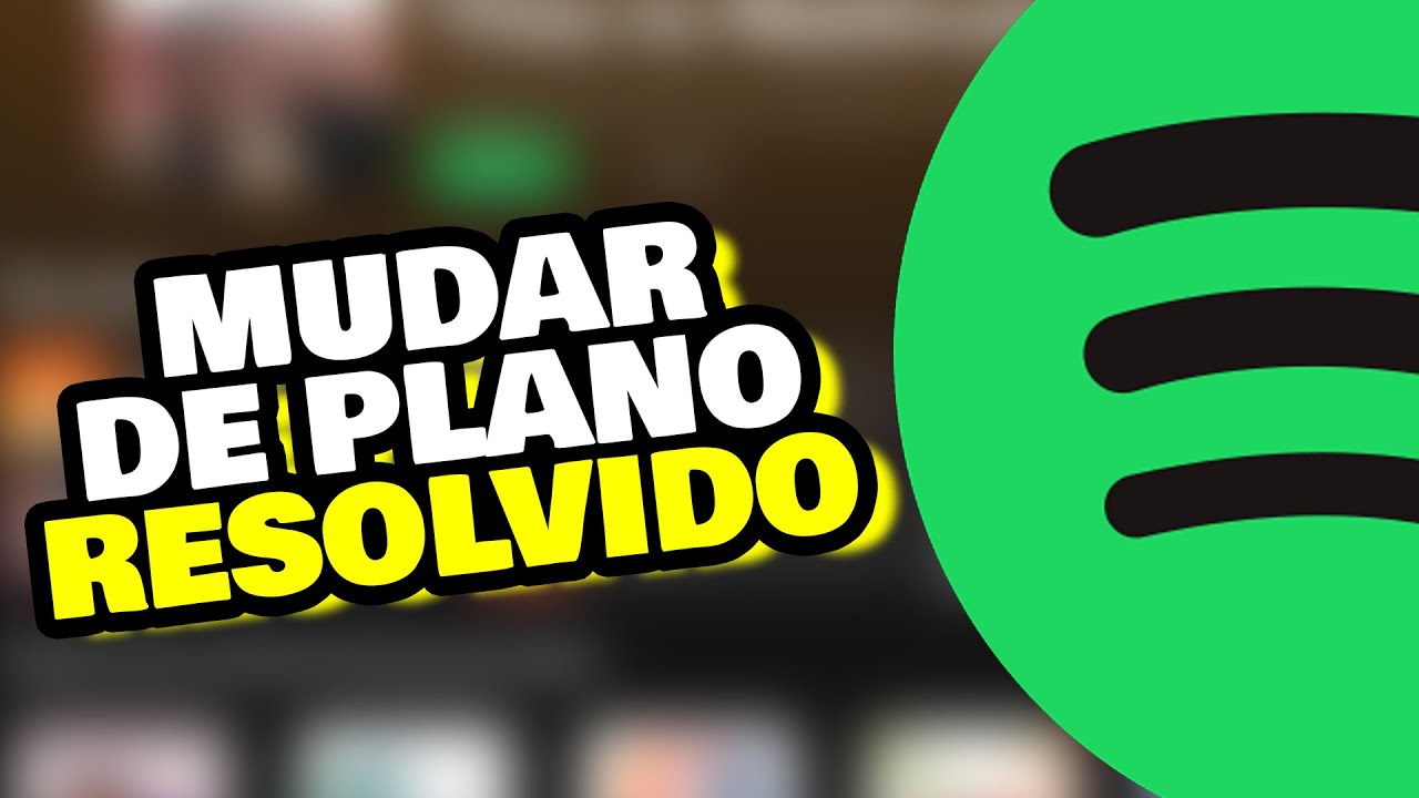 Como Mudar o Plano do Spotify - RESOLVIDO (+ Bônus)
