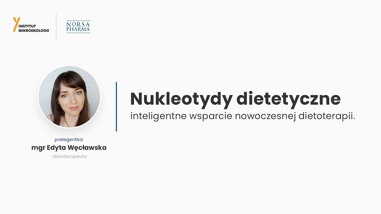 Nukleotydy dietetyczne - inteligentne wsparcie nowoczesnej dietoterapii.