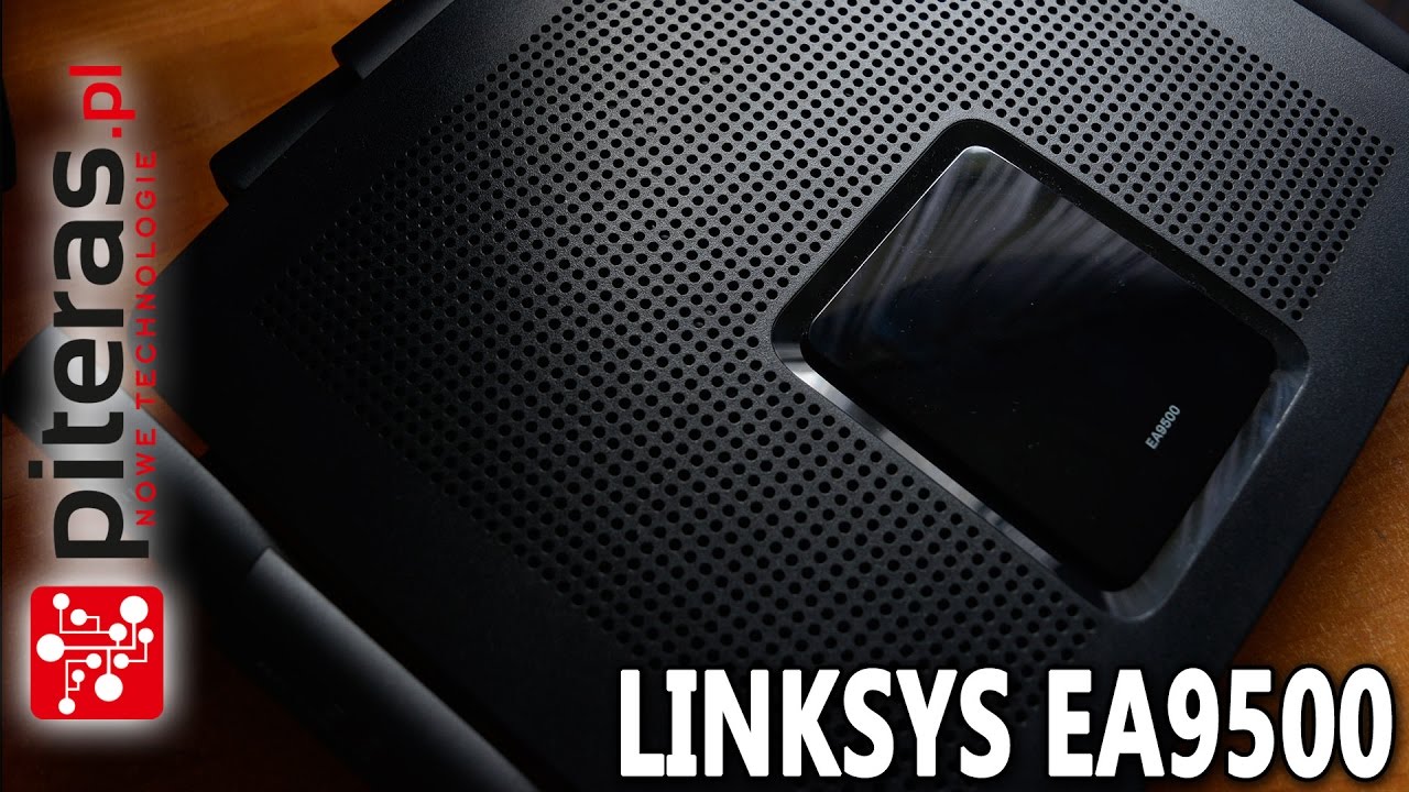 LINKSYS EA9500 - AC5400 - Gigant wśr&oacute;d router&oacute;w - Recenzja | Prezentacja | Review PL