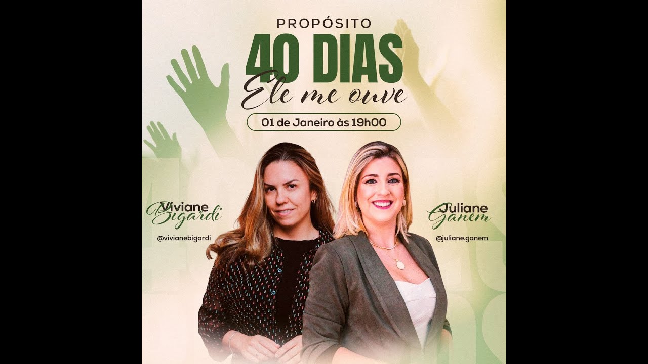 Propósito 40 dias   ELE ME OUVE  - Dia 1 - Com Juliane Ganem e Pastora Viviane Bigardi