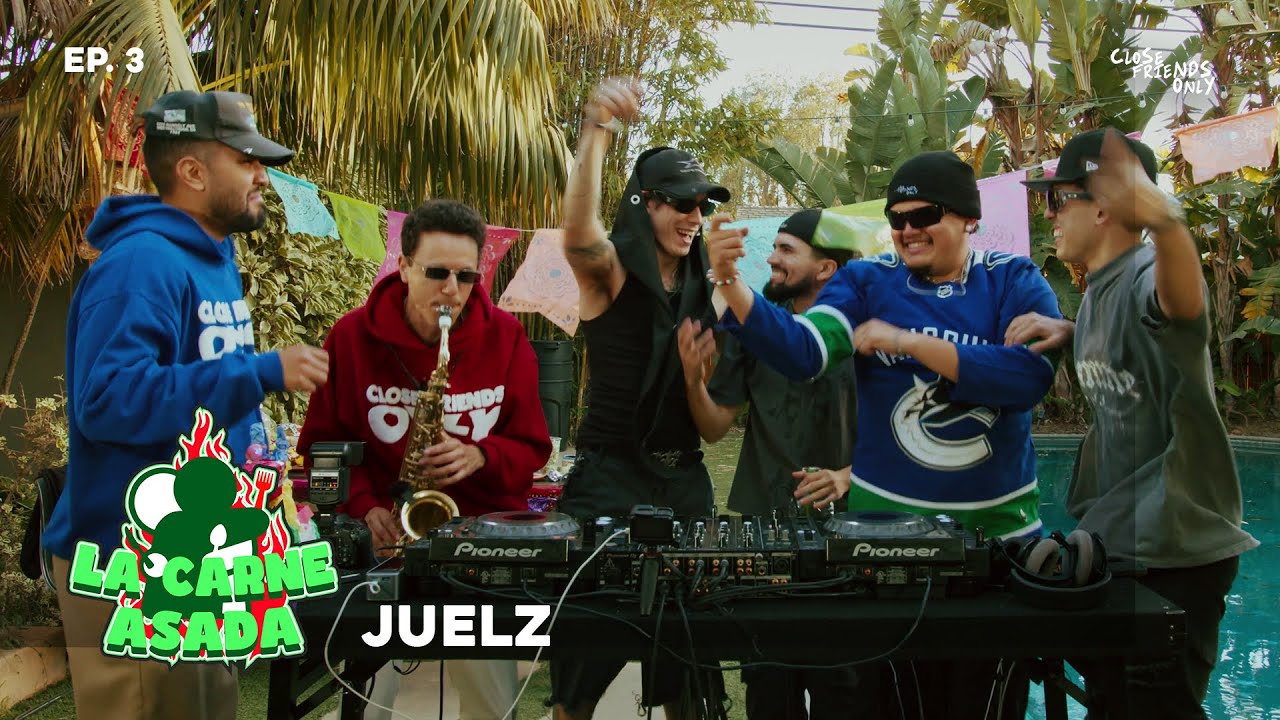 La Carne Asada: Juelz | Episode 3 with Close Friends Only