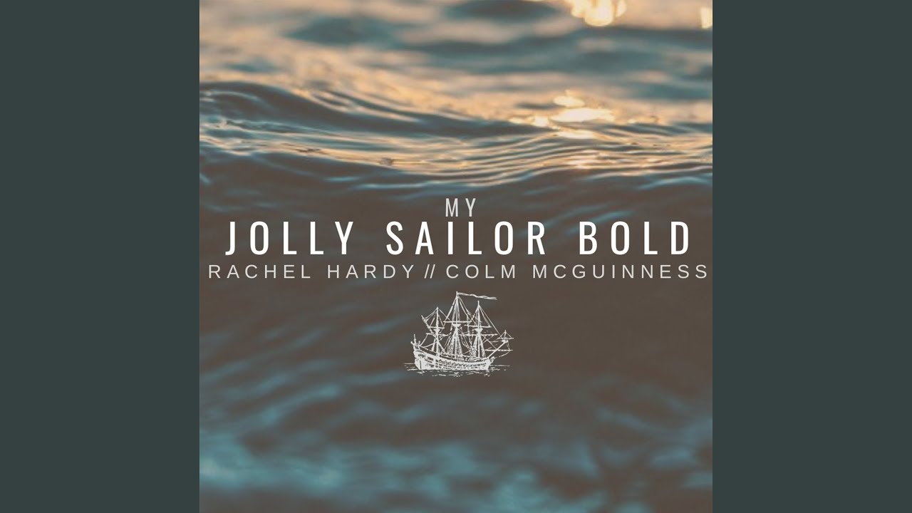 My Jolly Sailor Bold