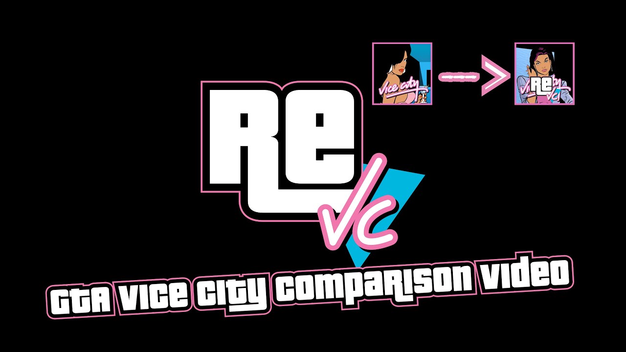 reVC - GTA Vice City OG PC And Reverse Engineered Version Comparison